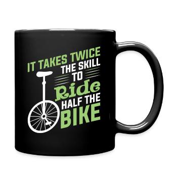 Unicycle Ride Bike Funny Bike Saying - Full Colour Mug - black - Right