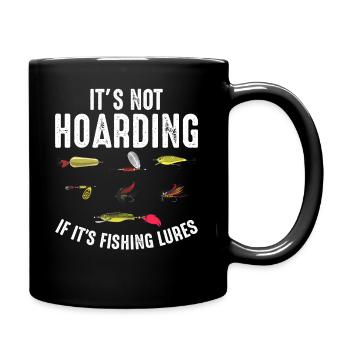 It Is No Hoarding If There Are Fishing Lures Fishing - Full Colour Mug - black - Right
