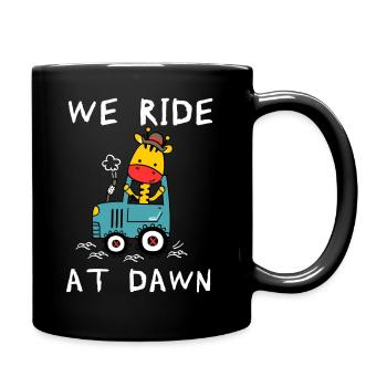 We Ride At Dawn Dad Lawn Mower Make Laugh Day Yard - Tasse einfarbig - Schwarz - Rechts