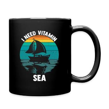 I Need Vitamin Sea Segeln Geschenk Segler Sprüche - Tasse einfarbig - Schwarz - Rechts