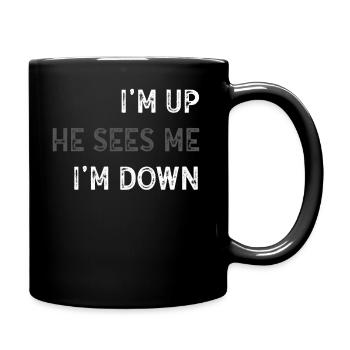 Im Up Il me voit Im Down Dicton inspirant - Mug uni - noir - Droite