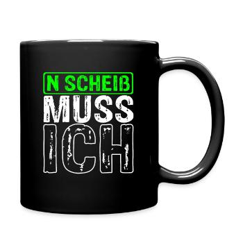 n scheiß muss ich coole Sprüche für Arbeit & Schul - Tasse einfarbig - Schwarz - Rechts