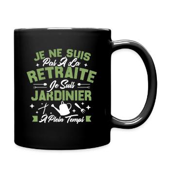 Je Ne Suis Pas À La Retraite Je Suis Jardinier - Mug uni - noir - Droite