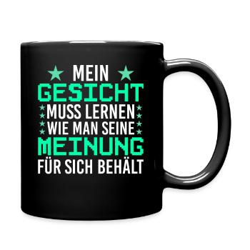 Witziges Sprüche Retro Mein Gesicht Statement - Tasse einfarbig - Schwarz - Rechts