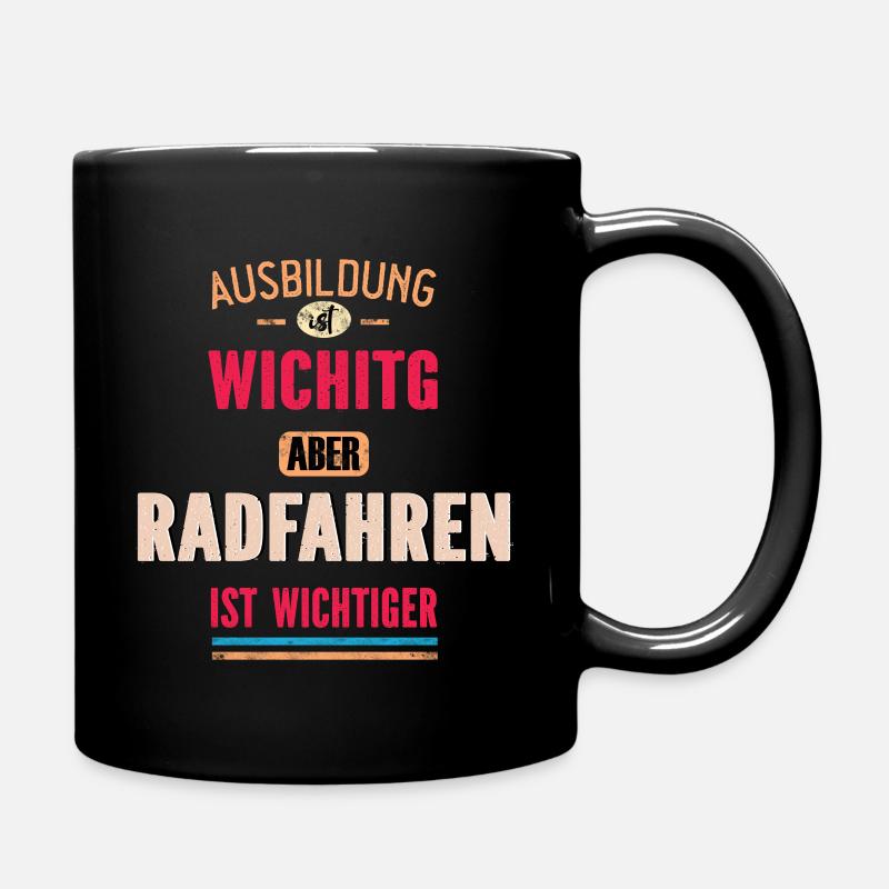 Lustiges Sprüche Design Radfahren Cooler Spruch - Tasse einfarbig - Schwarz