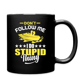 Ne me suivez pas, je fais quelque chose de stupide - bateau à moteur - Mug uni - noir - Droite