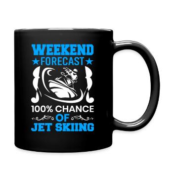Wochenendprognose 100% Chance Auf Jetskifahren - Tasse einfarbig - Schwarz - Rechts
