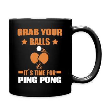 Schnapp Dir Deine Bälle Es Ist Zeit Für Ping Pong - Tasse einfarbig - Schwarz - Rechts