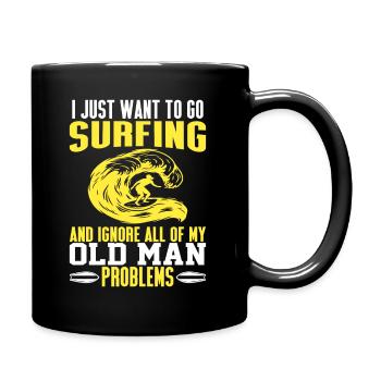Ich Möchte Nur Surfen Gehen - Surfen Sie Opa - Tasse einfarbig - Schwarz - Rechts