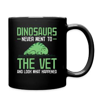 Dinosaurs Never Went To The Tierarzt - Tasse einfarbig - Schwarz - Rechts
