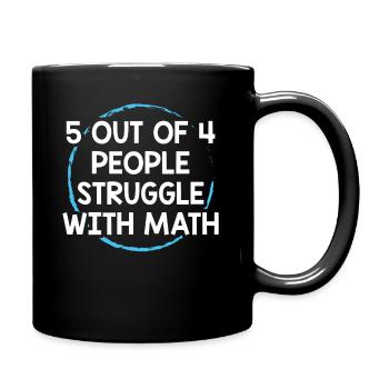 5 Out Of 4 People Struggle With Math Funny Teacher - Mug uni - noir - Droite