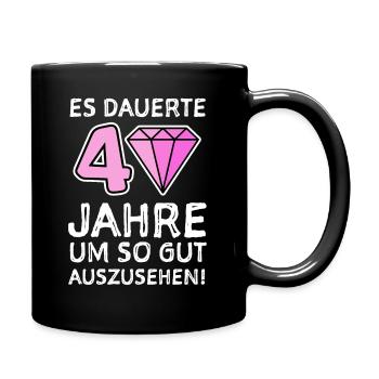 40 Jahre Gratulieren Geburtstagsgruß - Tasse einfarbig - Schwarz - Rechts
