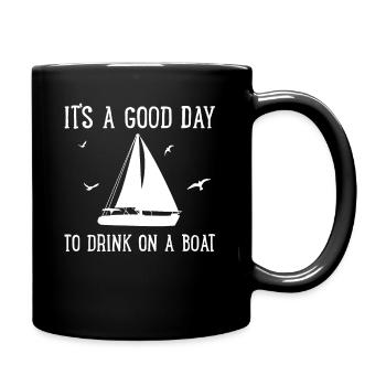 Es ist ein guter Tag, um auf einem Boot zu - Tasse einfarbig - Schwarz - Rechts