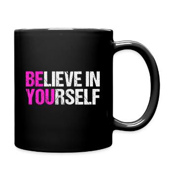 Believe in yourself - Tasse einfarbig - Schwarz - Rechts