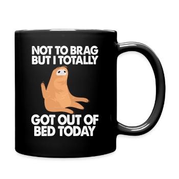 Sloth Funny Totally Got Out Of Bed Today - Full Colour Mug - black - Right