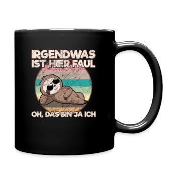 Irgendwas Ist Hier Faul Oh Das Bin Ja Ich Faultier - Tasse einfarbig - Schwarz - Rechts