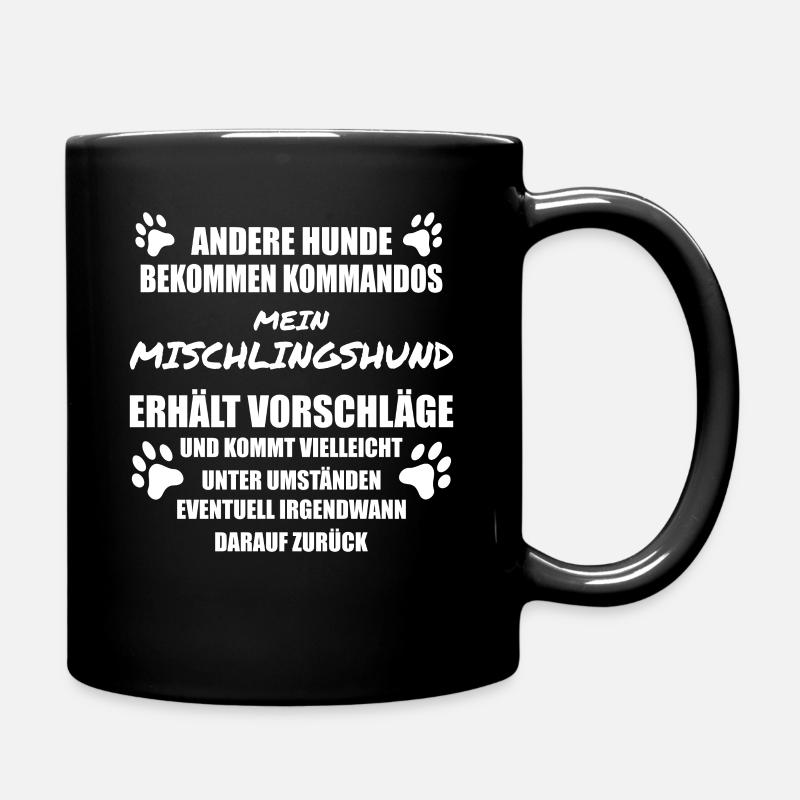 Mein Mischlingshund lustiger Spruch - Tasse einfarbig - Schwarz