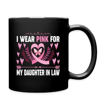I Wear Pink For My Daughter In Law Breast Cancer - Full Colour Mug - black - Right