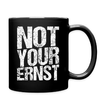 Not Your Ernst Nicht dein Ernst Denglisch als Gesc - Tasse einfarbig - Schwarz - Rechts