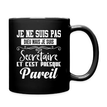 Cadeau femme Je suis pas dieu mais Secrétaire - Mug uni - noir - Droite