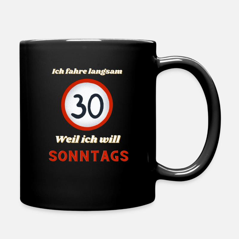 Ich fahren langsam weil ich will - Sonntags - Tasse einfarbig - Schwarz