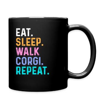 Eat Sleep Walk Corgi wiederholen - Tasse einfarbig - Schwarz - Rechts