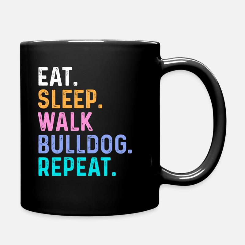 Eat Sleep Walk Bulldog Repeat - Full Colour Mug - black