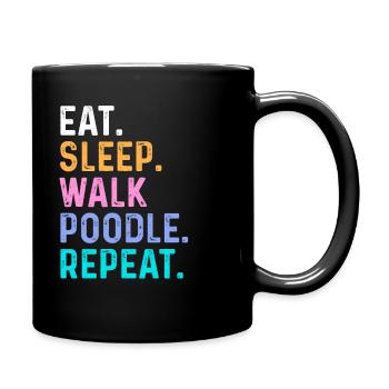 Eat Sleep Walk Poodle Repeat - Full Colour Mug - black - Right
