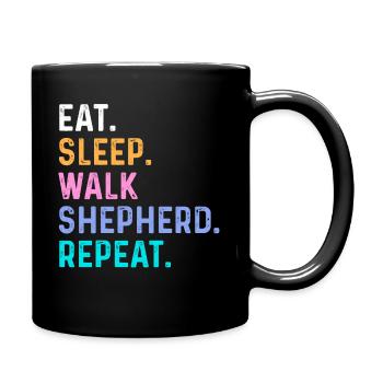 Eat Sleep Walk Shepherd Repeat - Full Colour Mug - black - Right