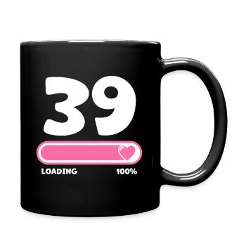 39. Geburtstag 39 Jahre - Tasse einfarbig - Schwarz - Rechts
