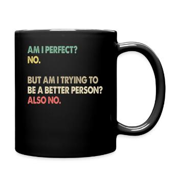 Am I Perfect? No Sarcastic Retro - Full Colour Mug - black - Right