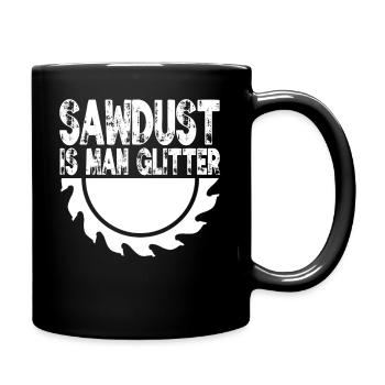 Sawdust Is Man Glitter WoodWorker - Full Colour Mug - black - Right