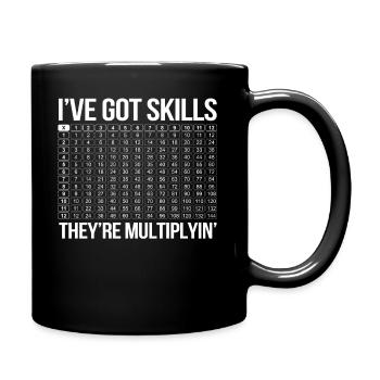 I've Got Skills They're Multiplying - Full Colour Mug - black - Right