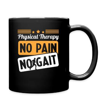 Physical Therapy No Pain No Gait Physics PT - Tasse einfarbig - Schwarz - Rechts