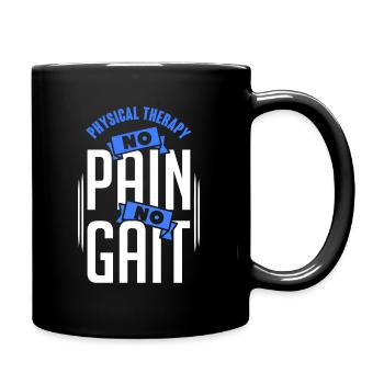 Physical Therapy No Pain No Gait Physics PT - Tasse einfarbig - Schwarz - Rechts