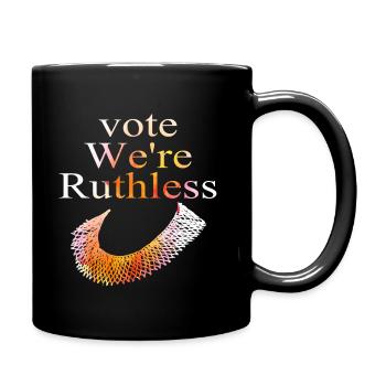Women's Rights Vote We're Ruthless Human And Women - Full Colour Mug - black - Right