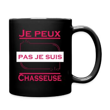 Tshirt femme Je peux pas je suis Chasseuse - Mug uni - noir - Droite