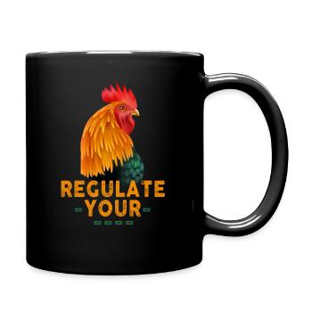 Regulate Your Cock Rooster Pro Choice Feminist - Tasse einfarbig - Schwarz - Rechts