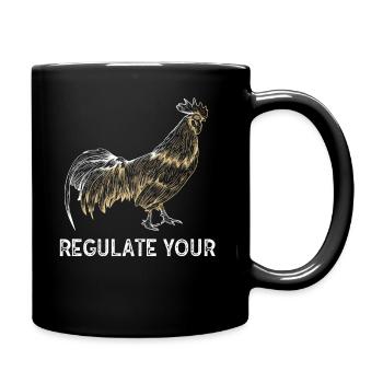 Regulate Your Cock Rooster Pro Choice Feminist - Tasse einfarbig - Schwarz - Rechts