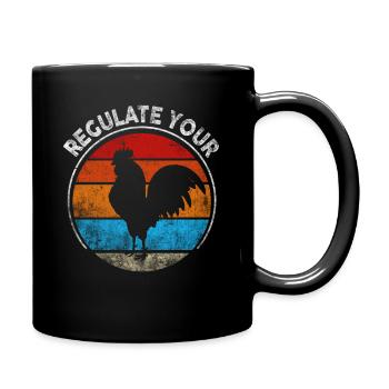 Regulate Your Cock Rooster Pro Choice Feminist - Tasse einfarbig - Schwarz - Rechts