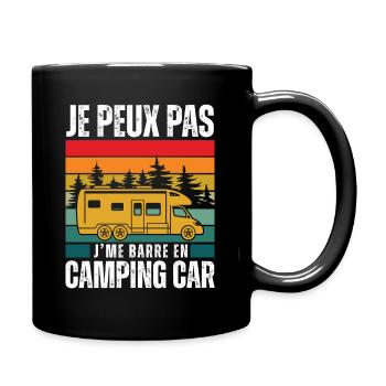 Je Peux Pas J'me Barre En Camping Car - Mug uni - noir - Droite