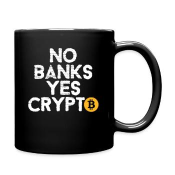 Keine Banken Ja Krypto - Bitcoin Crypto - Tasse einfarbig - Schwarz - Rechts