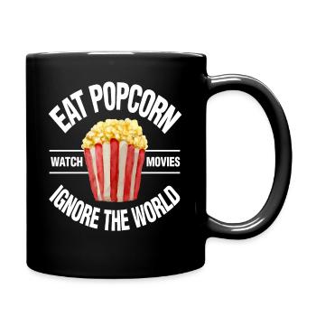 Eat Popcorn Watch Movies Ignore The World Funny - Full Colour Mug - black - Right