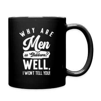 Funny Men So Stubborn Hilarious Stubbornness - Full Colour Mug - black - Right