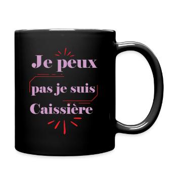 Tshirt femme Je peux pas je suis Caissière - Mug uni - noir - Droite
