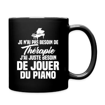 J'ai Juste Besoin De Jouer Du Piano Humour Cadeau - Mug uni - noir - Droite