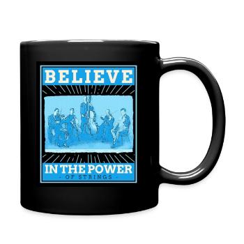Believe in the Power of Strings - Streicher - Tasse einfarbig - Schwarz - Rechts