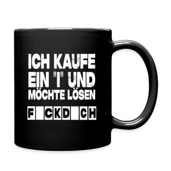 Ich Kaufe Ein I Und Möchte Lösen - Lustiger Spruch - Tasse einfarbig - Schwarz - Rechts