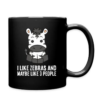 I Like Zebras And Maybe Like 3 People Zebras - Full Colour Mug - black - Right