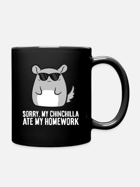 Sorry, mein Chinchilla hat meine Hausaufgaben - Tasse einfarbig - Schwarz